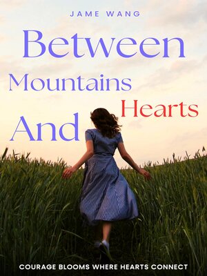 cover image of Between Mountains and Hearts